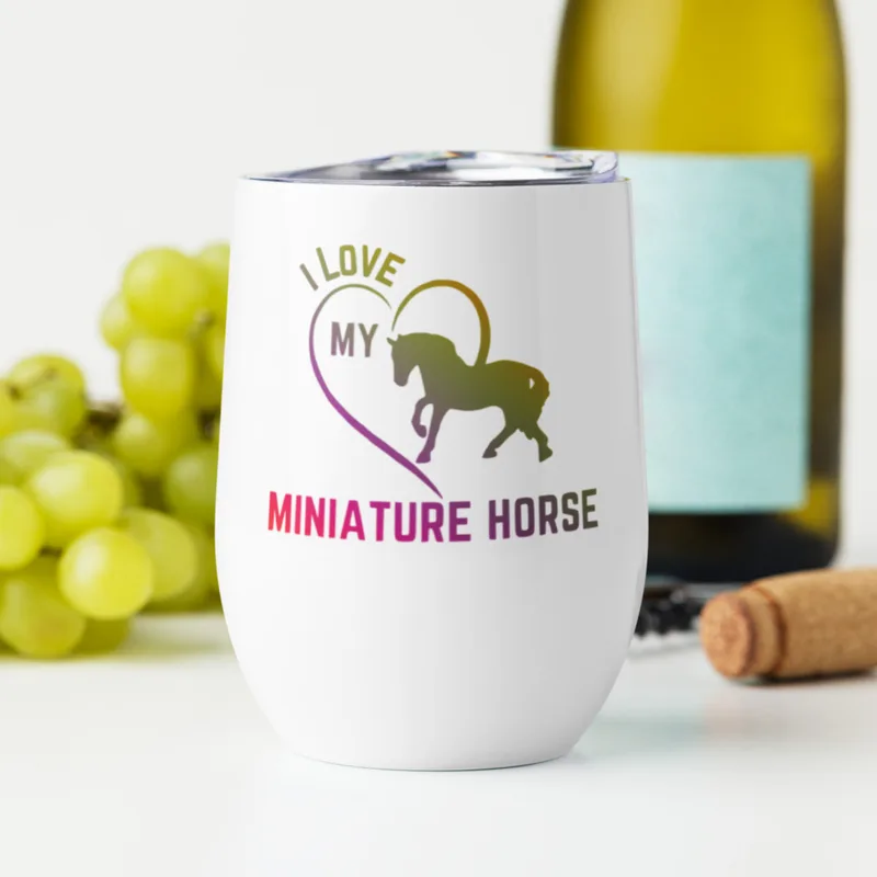 I Love My Miniature Horse Wine tumbler